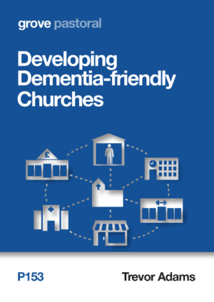 P 153 Developing Dementia-friendly Churches (2018)