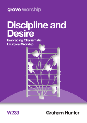 W 233 Discipline and Desire: Embracing Charismatic Liturgical Worship (2017)