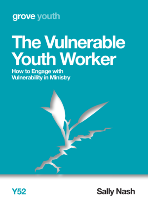 Y 52 The Vulnerable Youth Worker: How to Engage with Vulnerability in Ministry (2018)