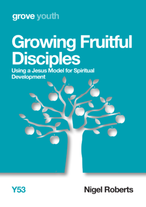 Y 53 Growing Fruitful Disciples: Using a Jesus Model for Spiritual Development (2018)
