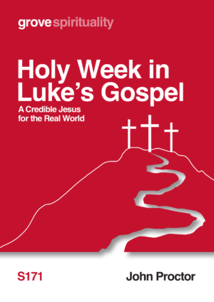 S 171 Holy Week in Luke’s Gospel: A Credible Jesus